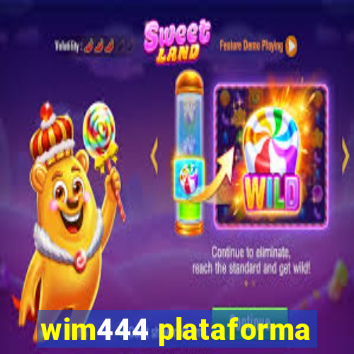 wim444 plataforma